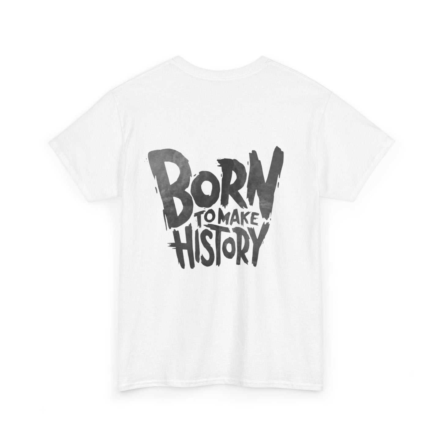 Born to Make History Graphic Tee — Inspirational Back Print T-Shirt - UrbnBorn to Make History Graphic Tee — Inspirational Back Print T-ShirtT-Shirt