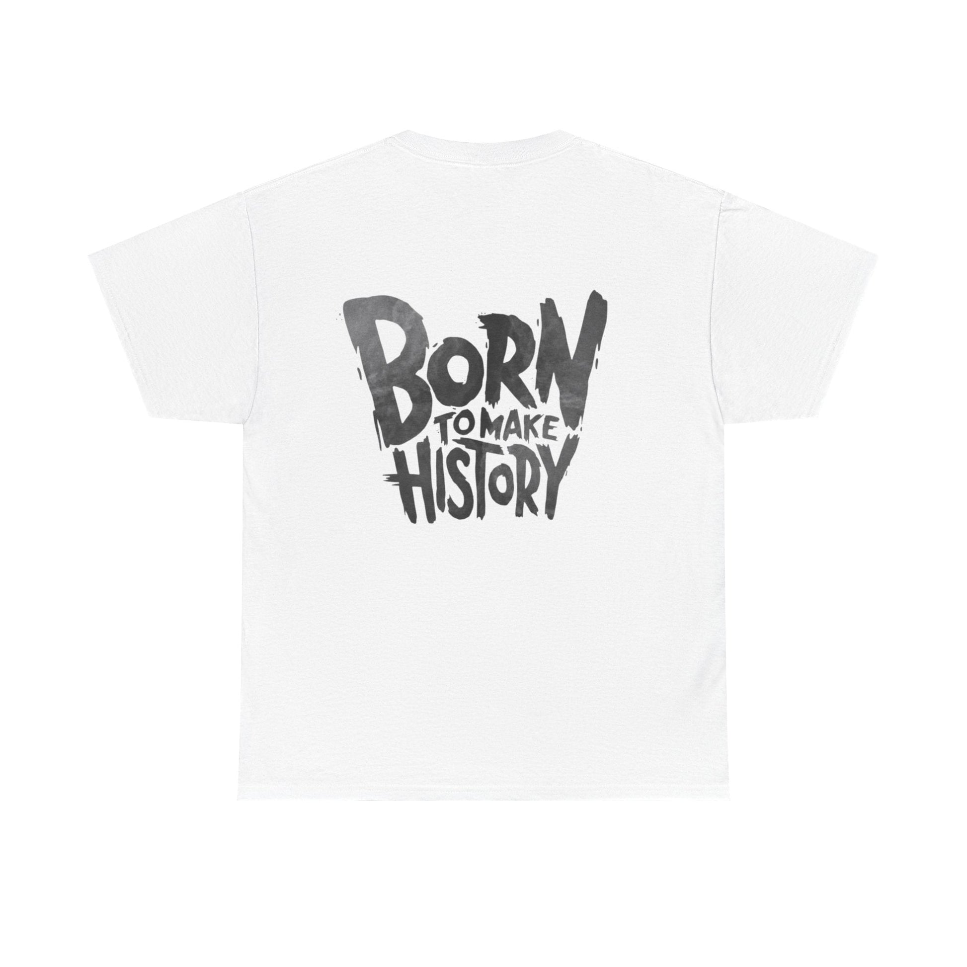 Born to Make History Graphic Tee — Inspirational Back Print T-Shirt - UrbnBorn to Make History Graphic Tee — Inspirational Back Print T-ShirtT-Shirt