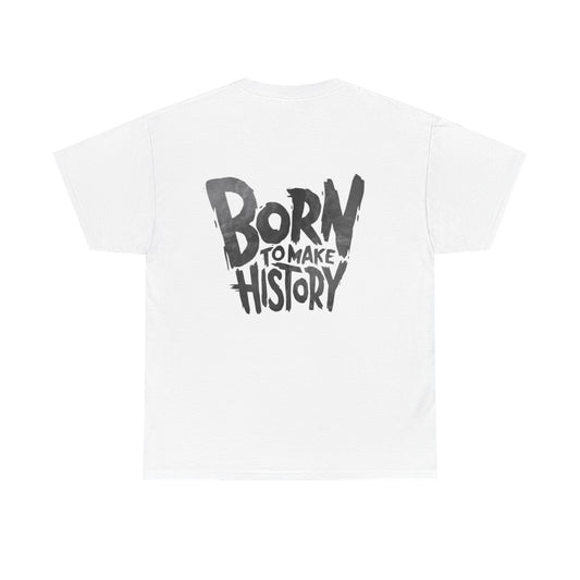 Born to Make History Graphic Tee — Inspirational Back Print T-Shirt - UrbnBorn to Make History Graphic Tee — Inspirational Back Print T-ShirtT-Shirt